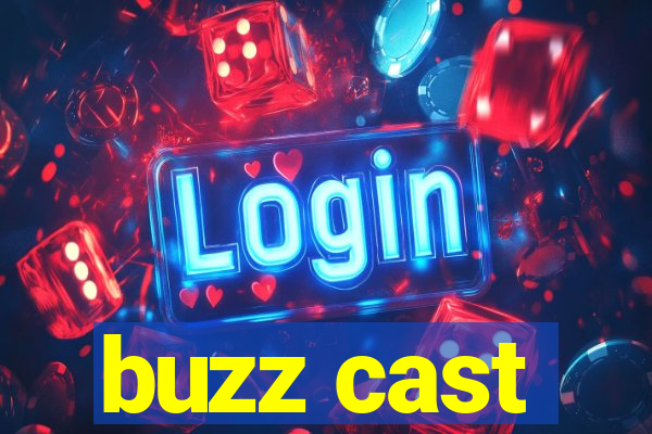 buzz cast